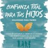 Lectura recomendada: Confianza total para tus hijos